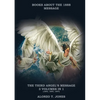 The Third Angels Message: :3 Volumes in 1 (Justification by Faith, Adventist Church History, Apocalyptic Prophecies, Salvation according to the Word o - Paperback