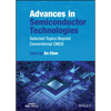 Advances in Semiconductor Technologies: Selected Topics Beyond Conventional CMOS - Hardcover
