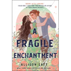 A Fragile Enchantment - Hardcover