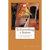To Everything a Season: a collection of poetry - Paperback