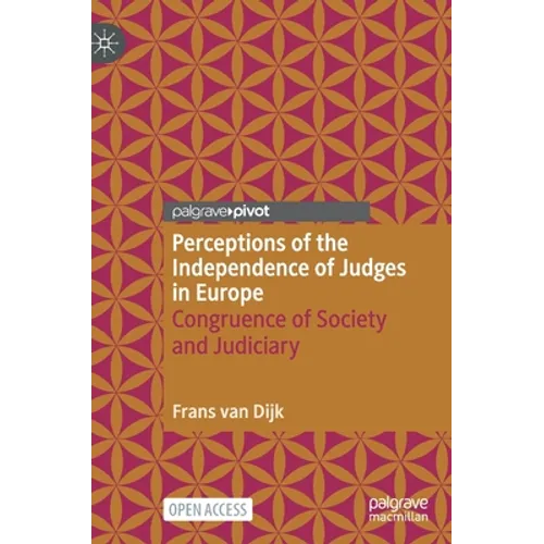 Perceptions of the Independence of Judges in Europe: Congruence of Society and Judiciary - Hardcover