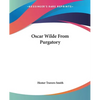 Oscar Wilde From Purgatory - Paperback