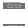 The photographic history of the Civil war (Volume VIII) Soldier Life Secret Service - Paperback