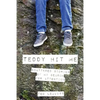 Teddy Hit Me: Scattered Stories of My Search for Attention - Paperback