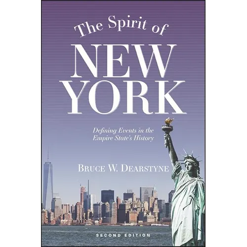 The Spirit of New York: Defining Events in the Empire State's History - Paperback