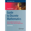 Guide to Discrete Mathematics: An Accessible Introduction to the History, Theory, Logic and Applications - Paperback