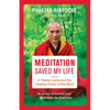 Meditation Saved My Life: A Tibetan Lama and the Healing Power of the Mind - Paperback
