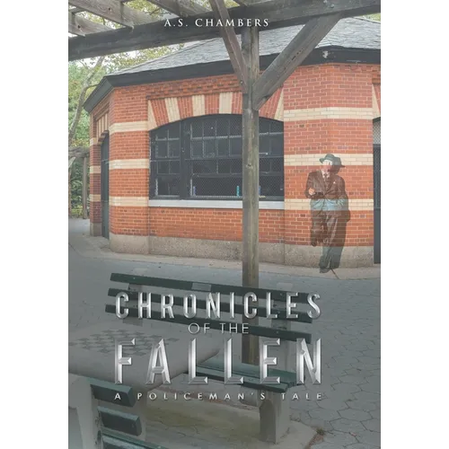 Chronicles of the Fallen: A Policeman's Tale - Hardcover