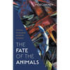 The Fate of the Animals: On Horses, the Apocalypse, and Painting as Prophecy - Paperback