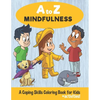 A to Z Mindfulness: A Coping Skills Coloring Book for Kids - Paperback