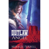 Outlaw Angel - Paperback