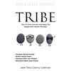 Next Level Tribe: How to Find, Connect & Keep the People Who Matter Most - Paperback