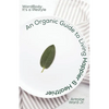 An Organic Guide to Living Happier & Healthier: WardBody: It's A Lifestyle - Paperback