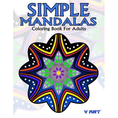 Simple Mandalas Coloring Book For Adults: Easy Mandala Patterns for Beginner or Kid - Paperback