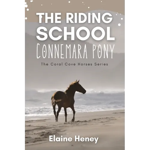 The Riding School Connemara Pony - The Coral Cove Horses Series - Paperback
