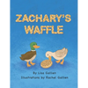 Zachary's Waffle - Hardcover