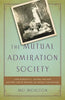 The Mutual Admiration Society: How Dorothy L. Sayers and Her Oxford Circle Remade the World for Women - Hardcover