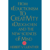 From Reductionism to Creativity: Rdzogs-Chen and the New Sciences of Mind - Paperback