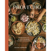 Provecho: 100 Vegan Mexican Recipes to Celebrate Culture and Community [A Cookbook] - Hardcover