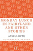 Monday Lunch in Fairyland and Other Stories - Paperback