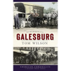 Remembering Galesburg - Hardcover