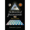 The Origins of Freemasonry: Facts & Fictions - Paperback