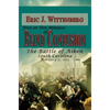 Five or Ten Minutes of Blind Confusion: The Battle of Aiken, South Carolina, February 11, 1865 - Hardcover