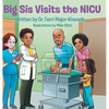 Big Sis Visits the NICU - Hardcover