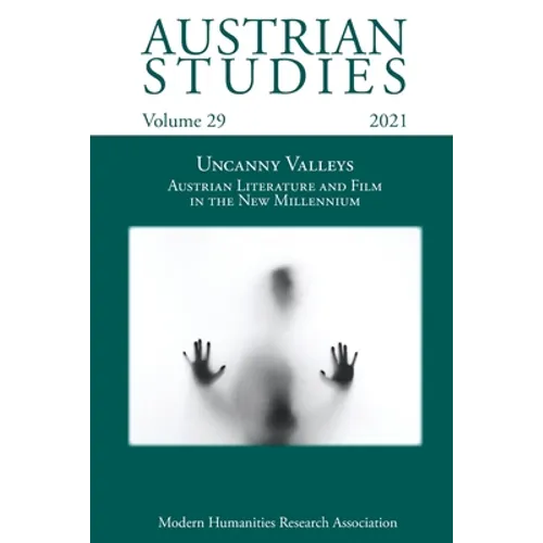 Austrian Studies Vol. 29: Uncanny Valleys: Austrian Literature and Film in the New Millennium - Paperback