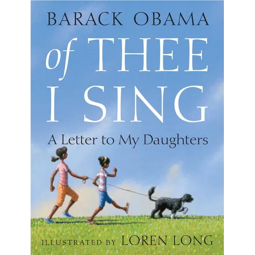 Of Thee I Sing: A Letter to My Daughters - Hardcover
