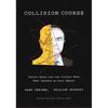 Collision Course: Carlos Ghosn and the Culture Wars That Upended an Auto Empire - Hardcover