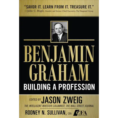 Benjamin Graham, Building a Profession: The Early Writings of the Father of Security Analysis - Hardcover