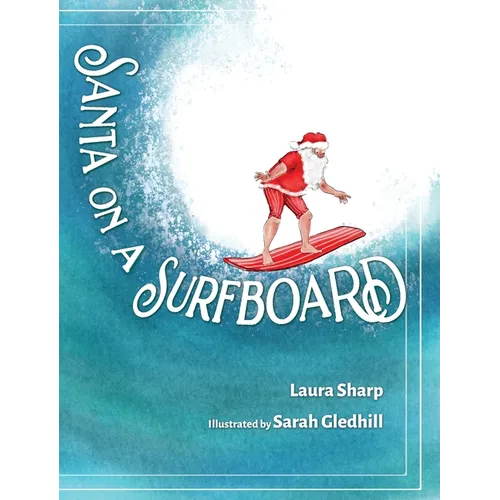 Santa on a Surfboard - Hardcover