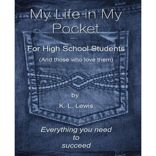 My LIfe in My Pocket for High School Students (and those who love them) - Paperback