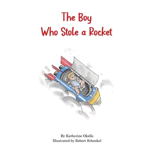 The Boy Who Stole a Rocket - Paperback