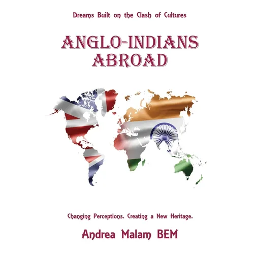 Anglo-Indians Abroad: Dreams Built on the Clash of Cultures - Paperback