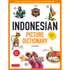 Indonesian Picture Dictionary: Learn 1,500 Indonesian Words and Expressions (Ideal for IB Exam Prep; Includes Online Audio) - Hardcover