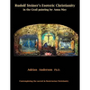 Rudolf Steiner's Esoteric Christianity in the Grail painting by Anna May: Contemplating the sacred in Rosicrucian Christianity - Paperback
