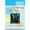 Collecting the New: Museums and Contemporary Art - Paperback