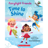 Time to Shine: An Acorn Book (Fairylight Friends #2): Volume 2 - Paperback