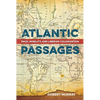 Atlantic Passages: Race, Mobility, and Liberian Colonization - Hardcover