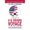 A K-Drama Voyage (Second Edition): The Quite Pleasurable Cultural Journey of an American Watching Korean Drama - Paperback
