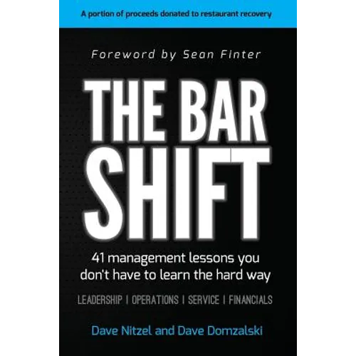 The Bar Shift: 41 Short Management Lessons You Don't Have to Learn the Hard Way! - Paperback