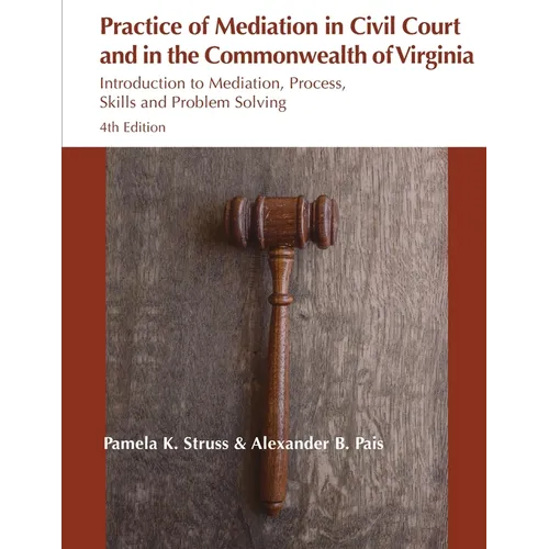 Practice of Mediation in Civil Courts and in the Commonwealth of Virginia - Paperback