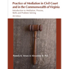 Practice of Mediation in Civil Courts and in the Commonwealth of Virginia - Paperback
