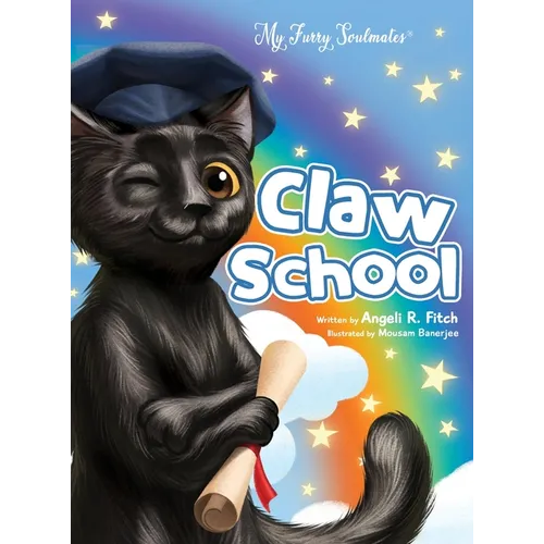 Claw School: Heartwarming story that teaches kids about the law and to follow their dreams. Easy to understand glossary to build vocabulary for childr - Hardcover