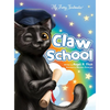 Claw School: Heartwarming story that teaches kids about the law and to follow their dreams. Easy to understand glossary to build vocabulary for childr - Hardcover