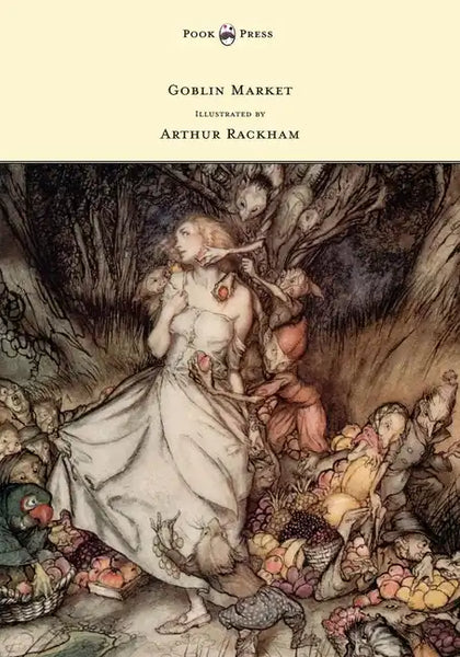 Goblin Market - Illustrated by Arthur Rackham - Hardcover