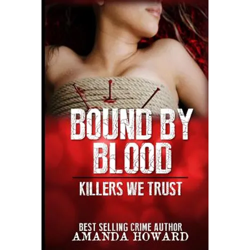 Bound by Blood: Killers We Trust - Paperback