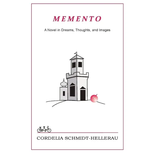Memento: A Novel in Dreams, Thoughts, and Images: A Novel in Dreams, Thoughts, and Images - Paperback